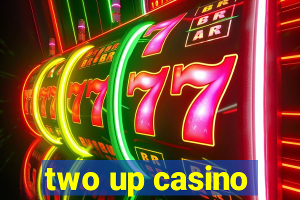 two up casino