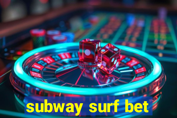 subway surf bet