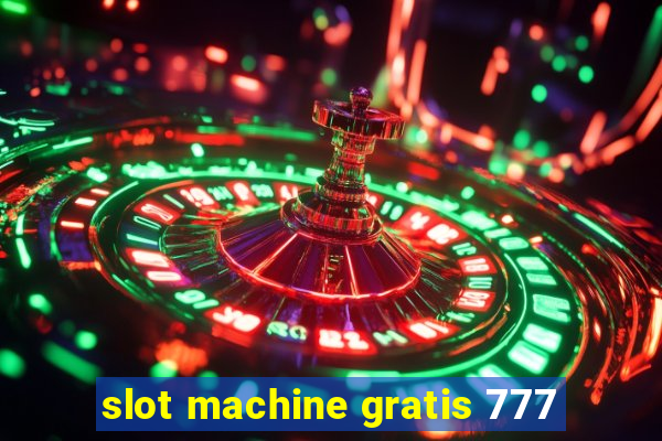 slot machine gratis 777