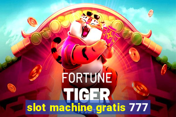 slot machine gratis 777