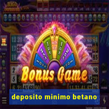 deposito minimo betano