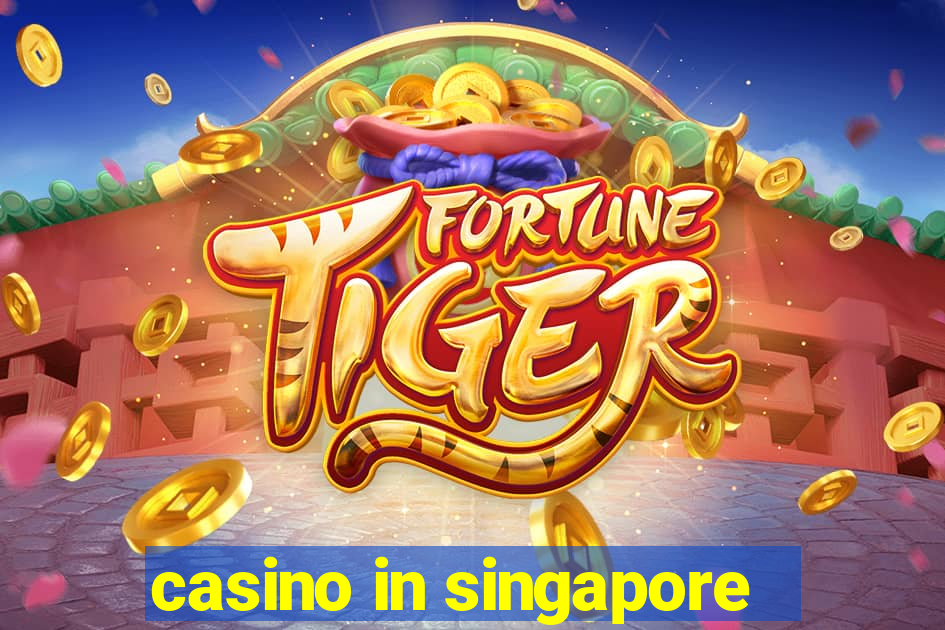 casino in singapore