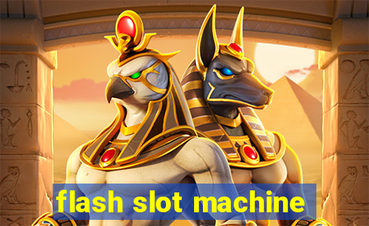 flash slot machine