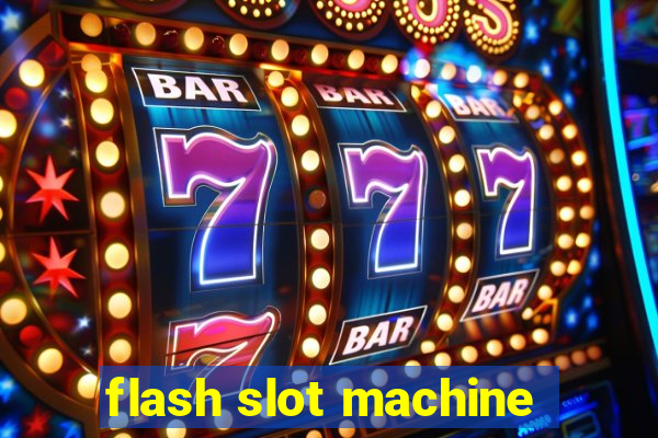 flash slot machine