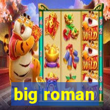 big roman