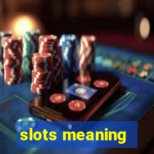 slots meaning