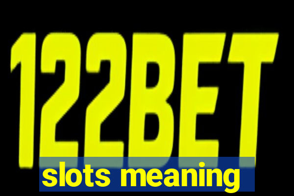 slots meaning