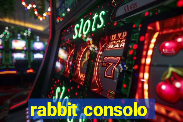 rabbit consolo