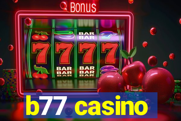 b77 casino