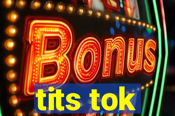 tits tok