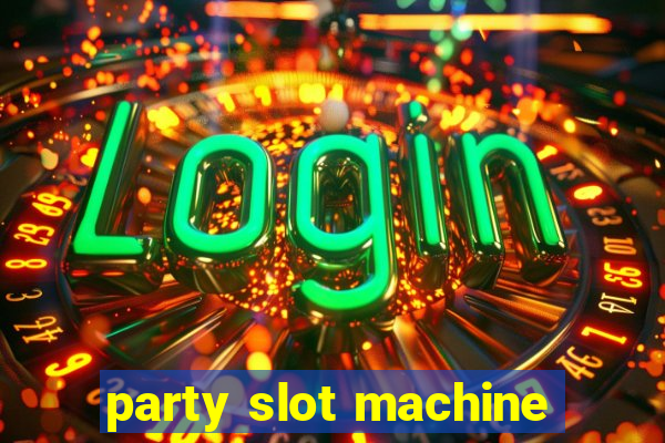 party slot machine