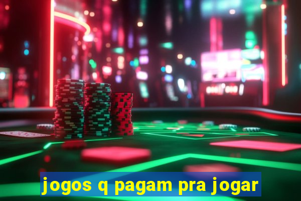 jogos q pagam pra jogar