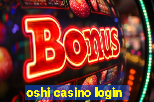 oshi casino login