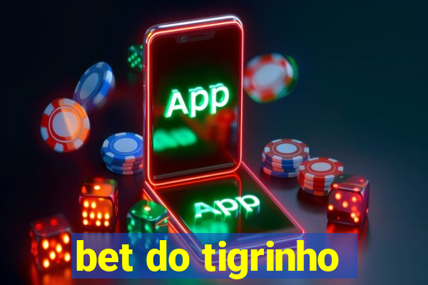 bet do tigrinho