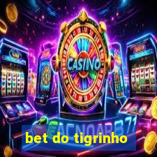 bet do tigrinho