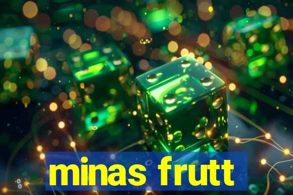 minas frutt