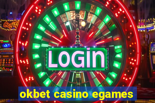 okbet casino egames