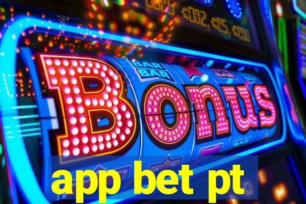 app bet pt