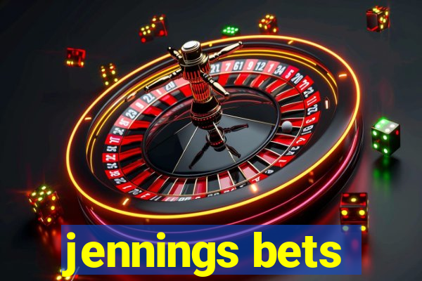 jennings bets