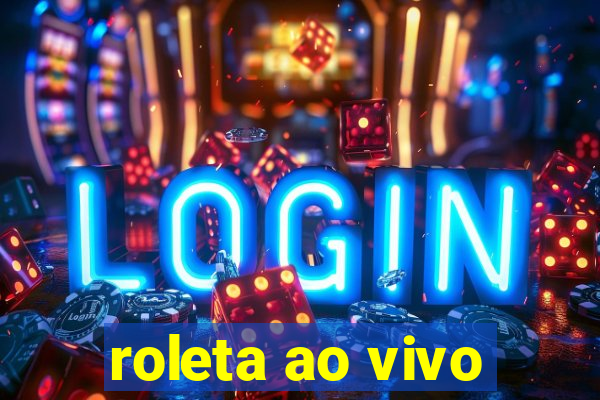 roleta ao vivo