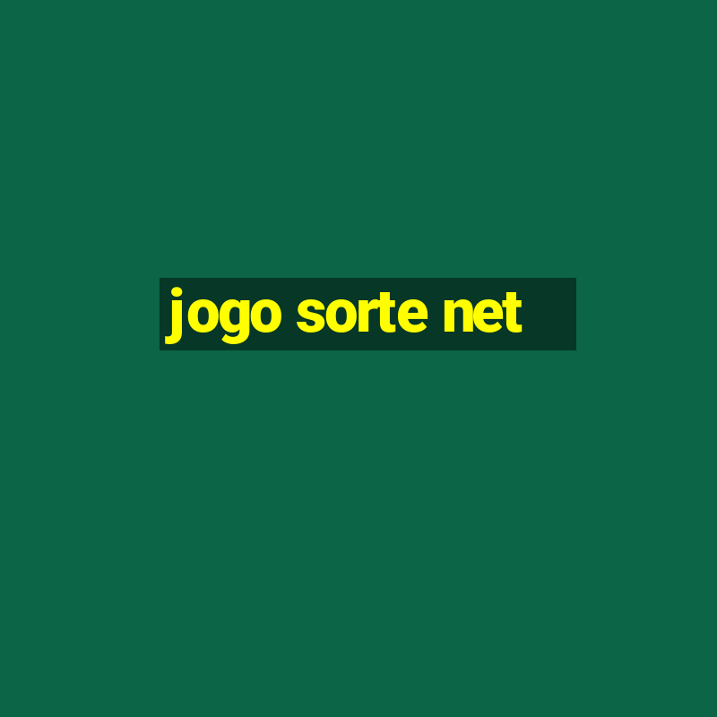 jogo sorte net