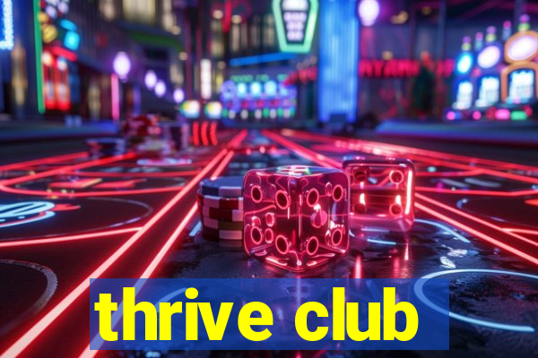 thrive club