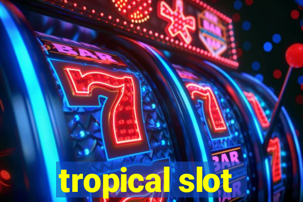 tropical slot