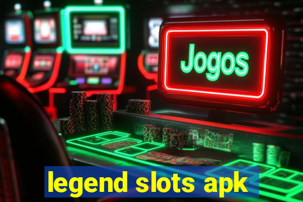 legend slots apk