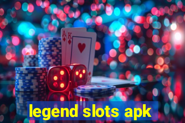 legend slots apk