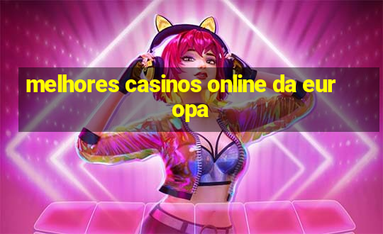 melhores casinos online da europa