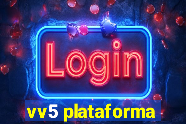 vv5 plataforma