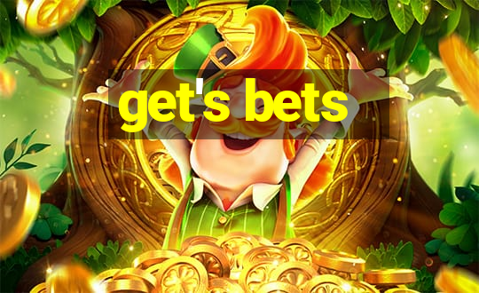 get's bets