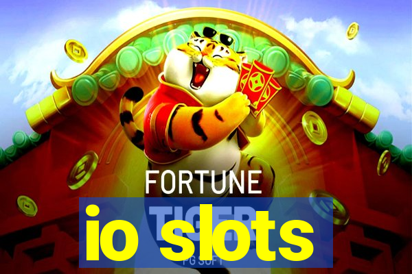 io slots