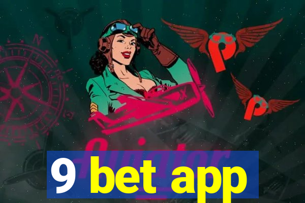 9 bet app