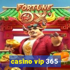 casino vip 365