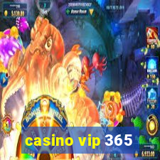 casino vip 365