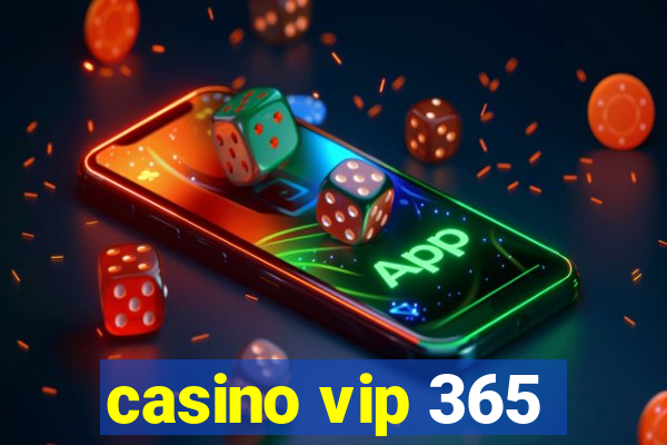 casino vip 365