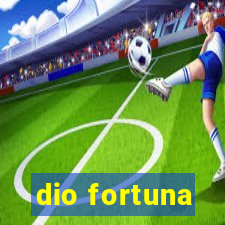 dio fortuna