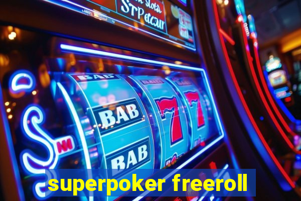 superpoker freeroll