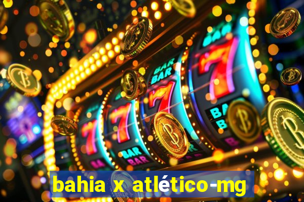 bahia x atlético-mg