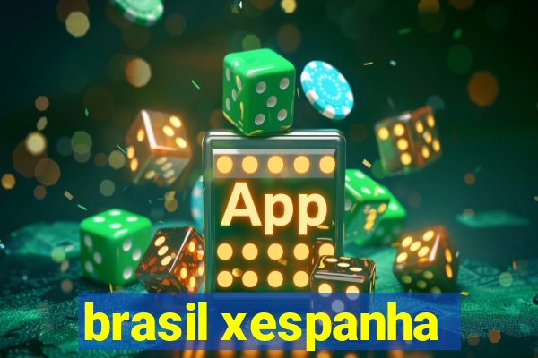 brasil xespanha