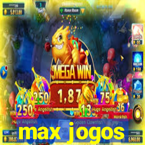 max jogos