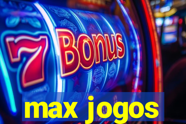 max jogos