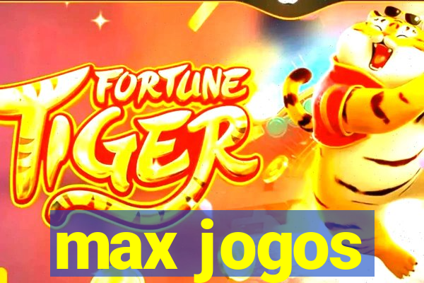 max jogos