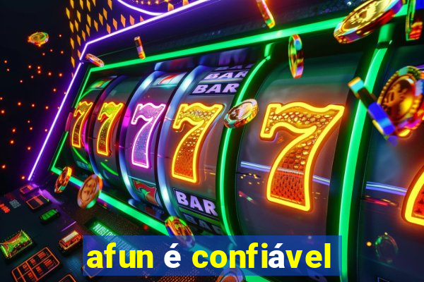 afun é confiável