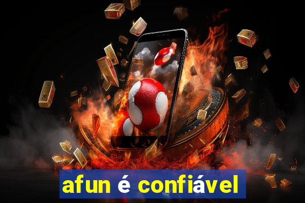 afun é confiável