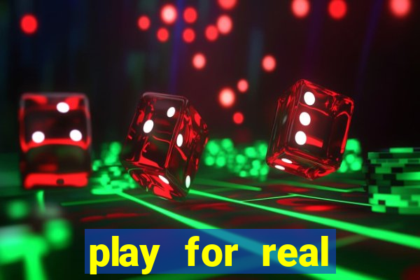 play for real money casino games