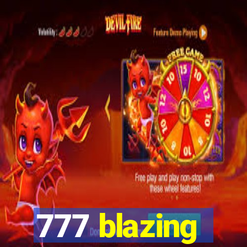 777 blazing