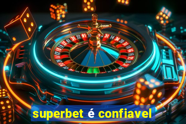 superbet é confiavel