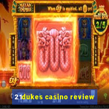 21dukes casino review